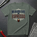 My Blood Type Is Espresso T-Shirt