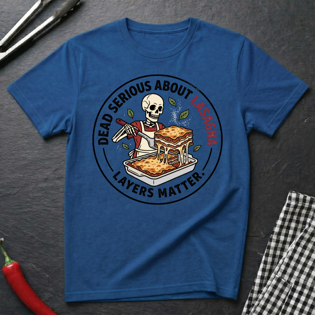 Dead Serious About Lasagna T-Shirt