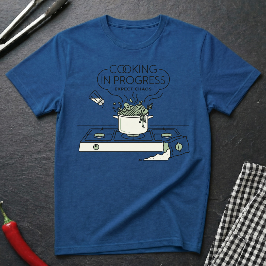 Cooking In Progress T-Shirt