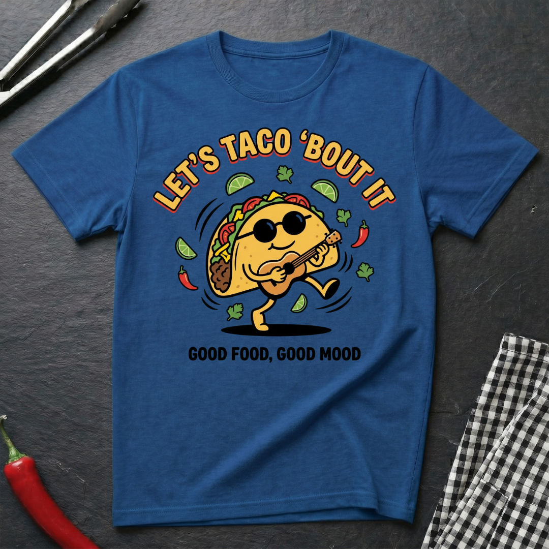 Let's Taco 'Bout It T-Shirt