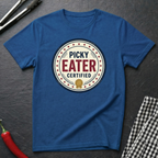 Picky Eater Certified T-Shirt
