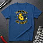 You Mac Me Crazy T-Shirt