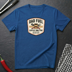 Dad Fuel T-Shirt