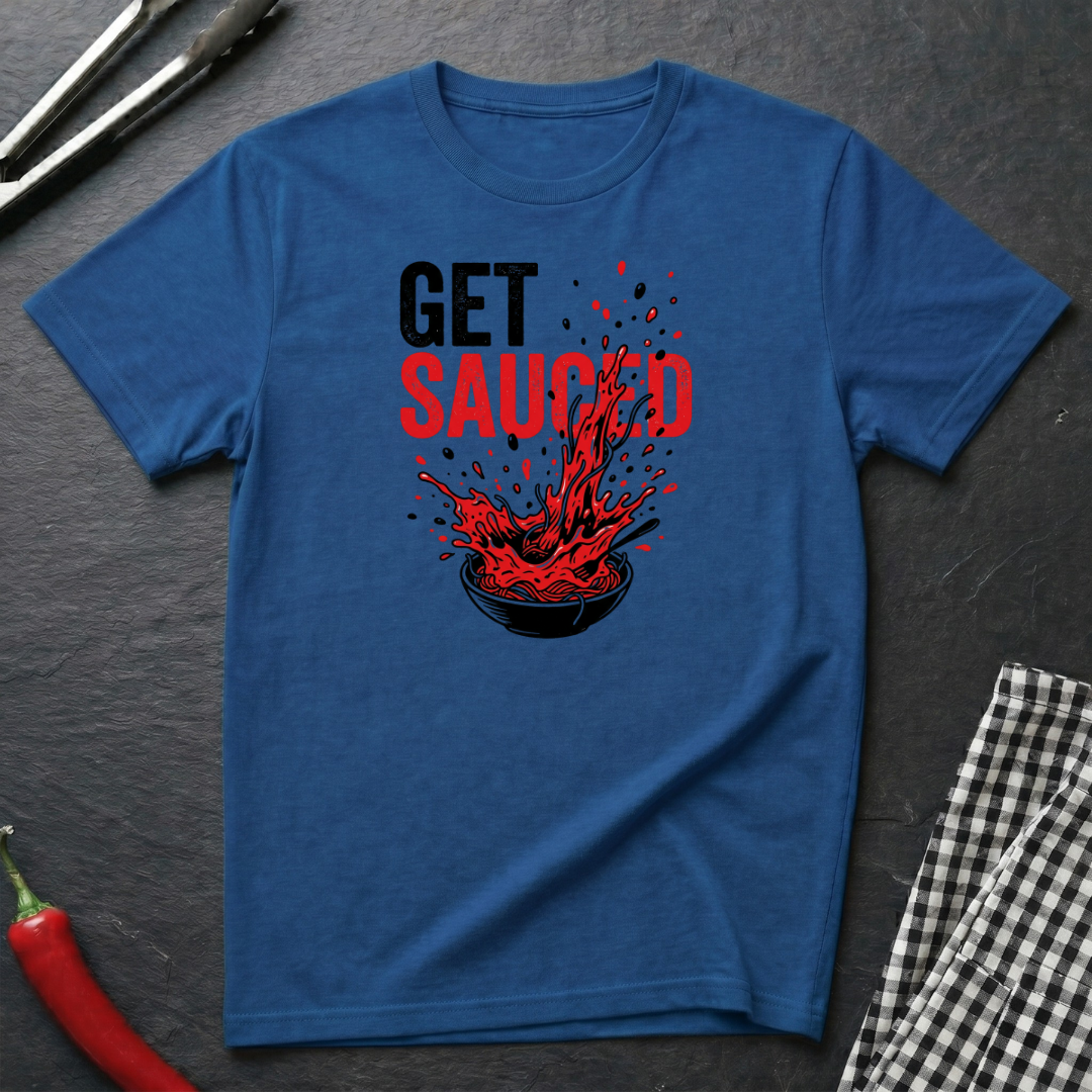 Get Sauced T-Shirt