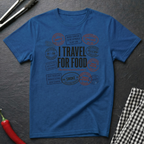 Travel For Food T-Shirt