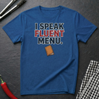 I Speak Fluent Menu T-Shirt