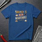 Brunch Is Non-Negotiable T-Shirt