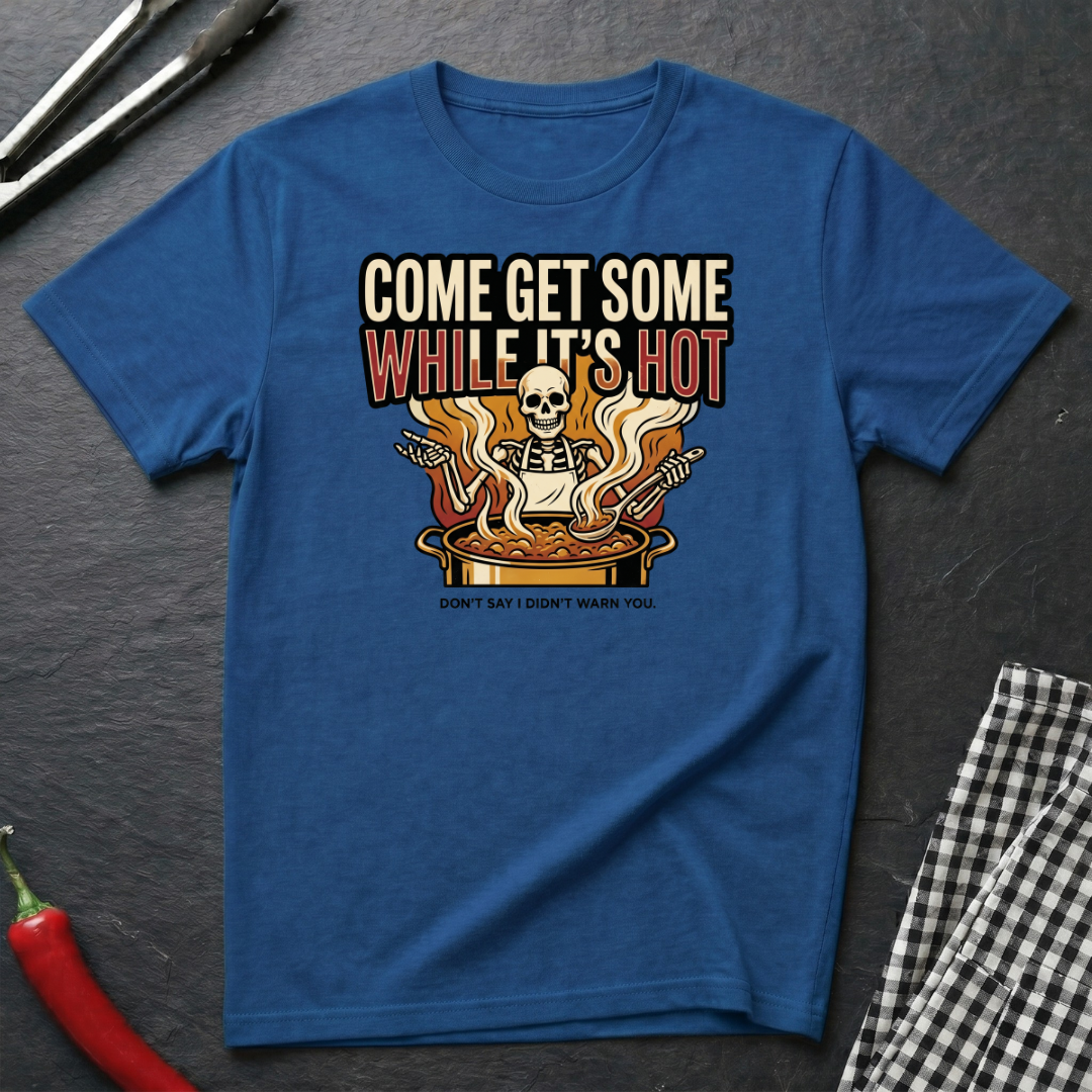 Come Get Some T-Shirt