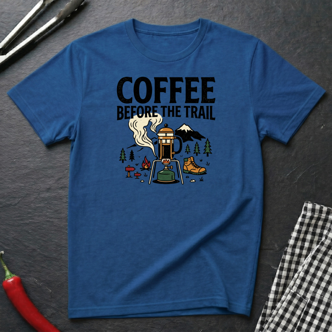 Coffee Before Trail T-Shirt