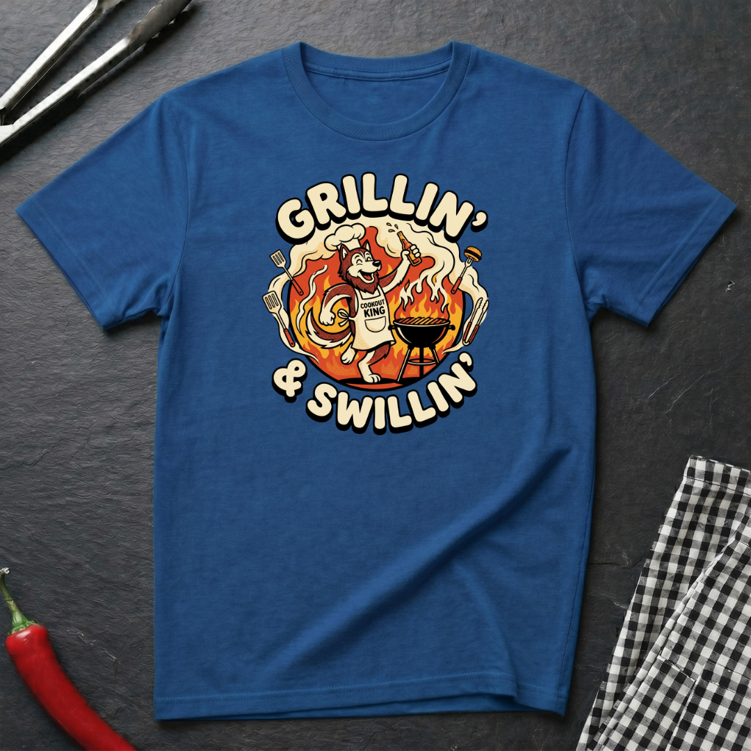 Grillin' & Swillin' T-Shirt