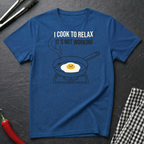 Cook To Relax T-Shirt