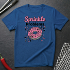 Sprinkle Problems T-Shirt