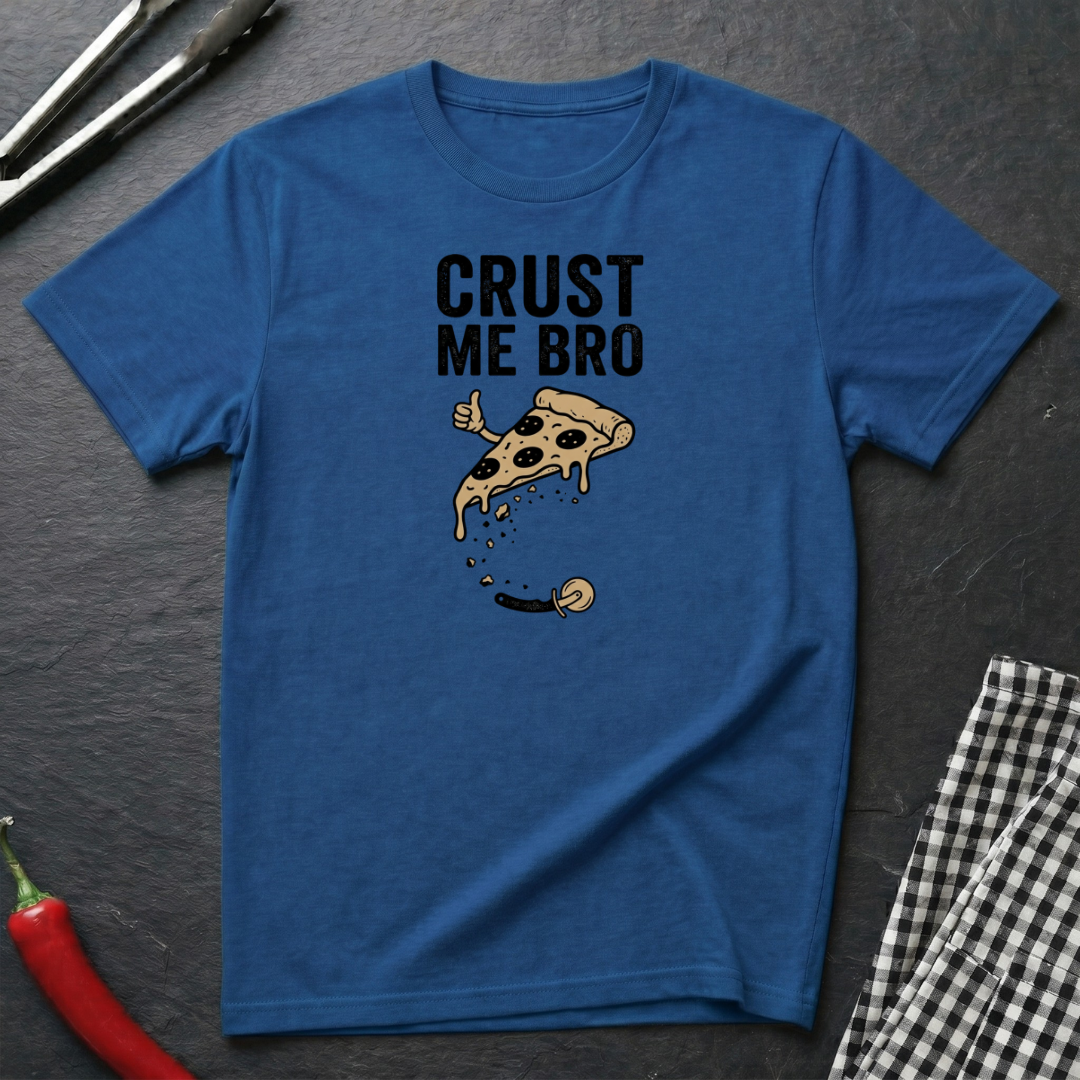 Crust Me Bro T-Shirt