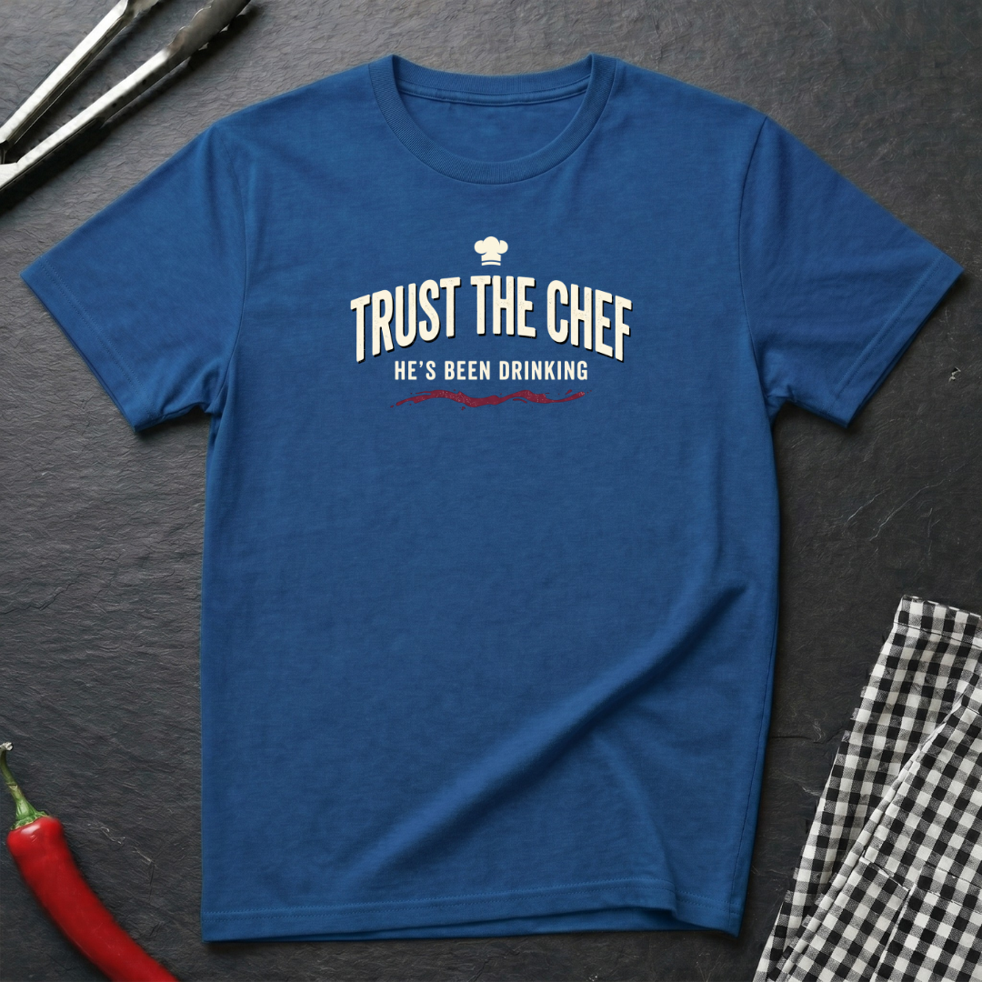 Trust The Chef T-Shirt
