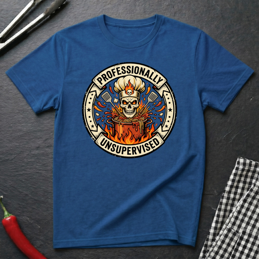 Professionally Unsupervised T-Shirt