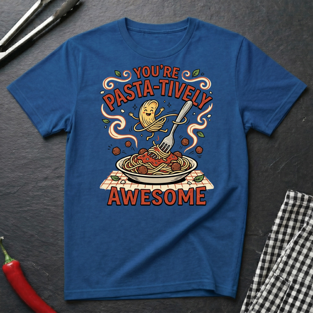 Pasta-Tively Awesome T-Shirt