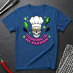 Cooking Is My Passion T-Shirt