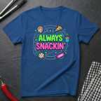 Always Snackin' T-Shirt