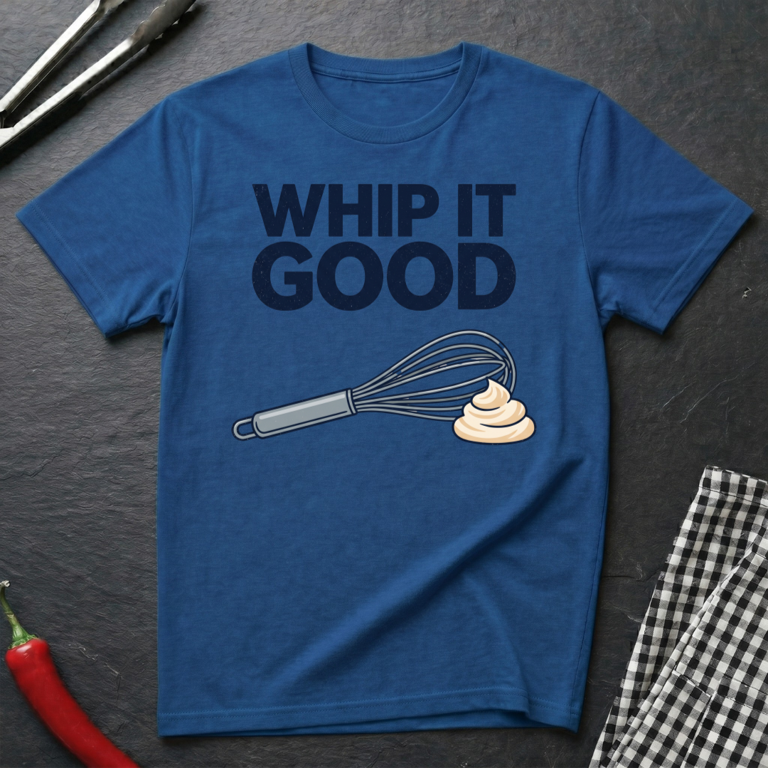 Whip It Good T-Shirt