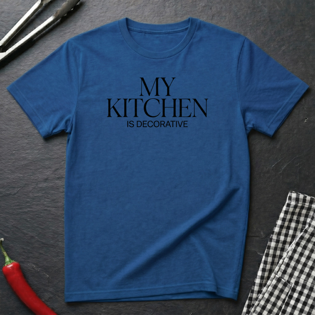 My Kitchen Is Decorative T-Shirt