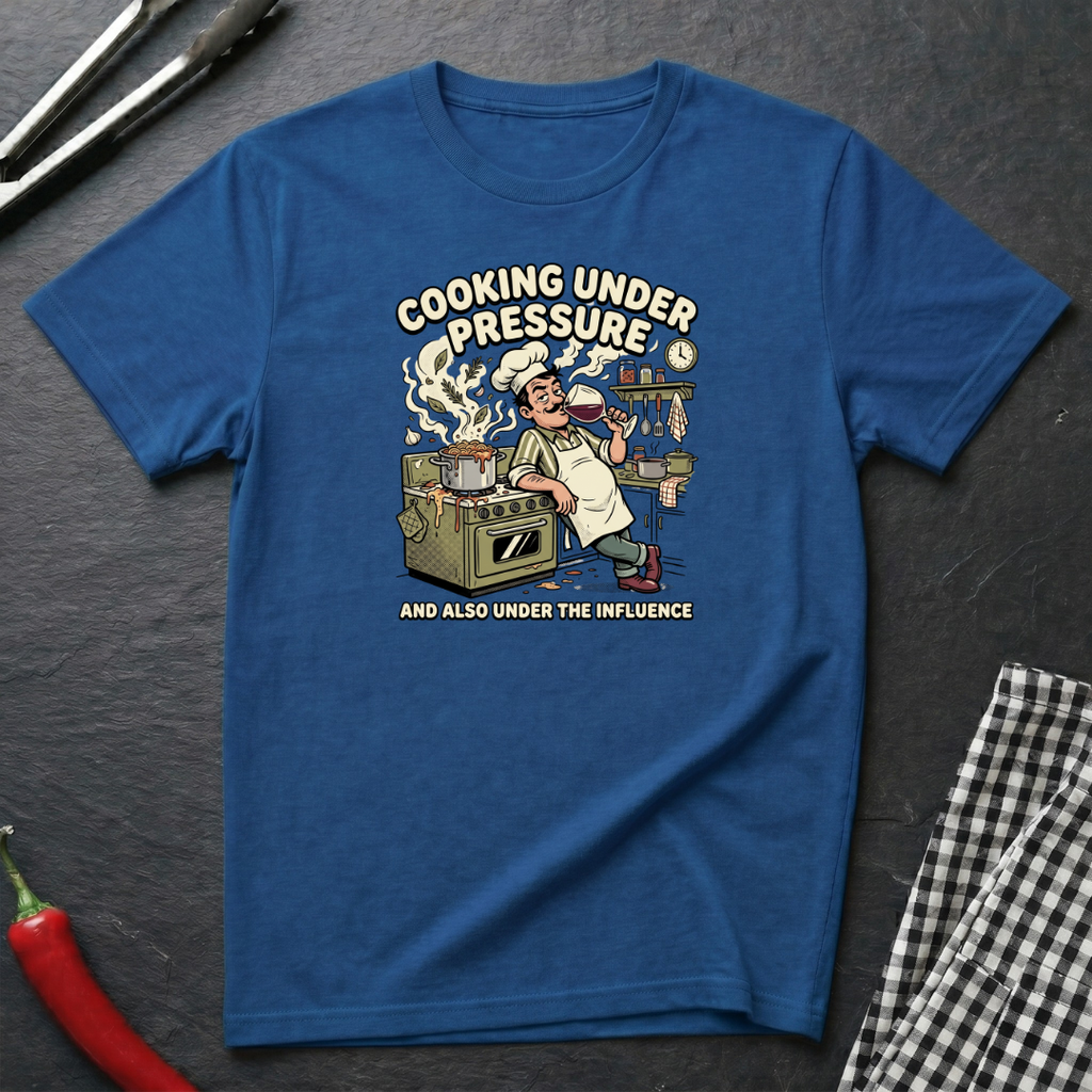 Cooking Under Pressure T-Shirt