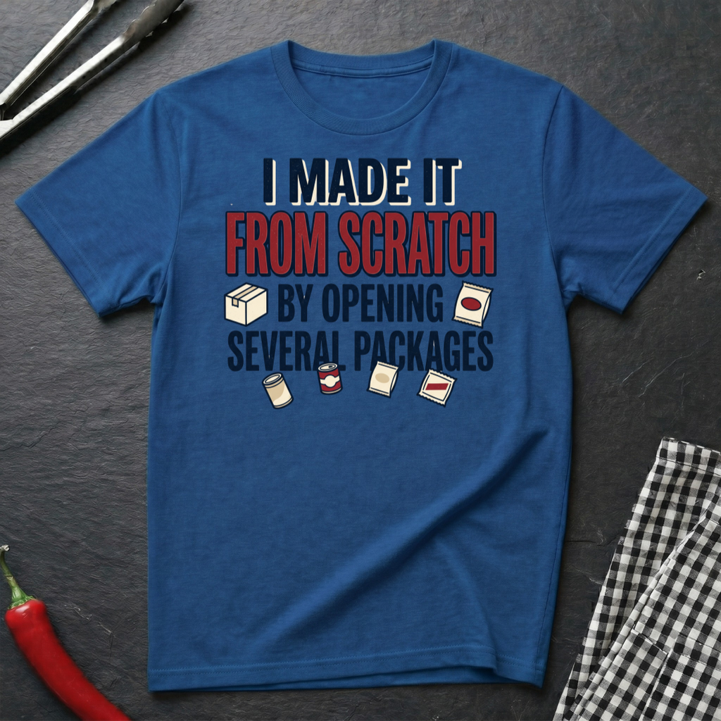 Made From Scratch T-Shirt