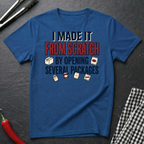 Made From Scratch T-Shirt
