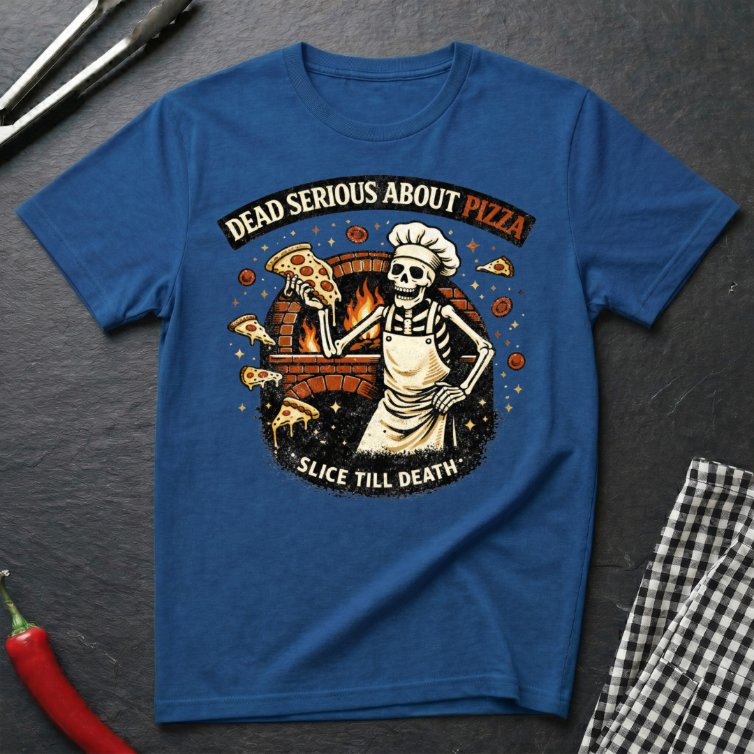 Dead Serious About Pizza T-Shirt