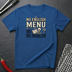 No English No Problem T-Shirt