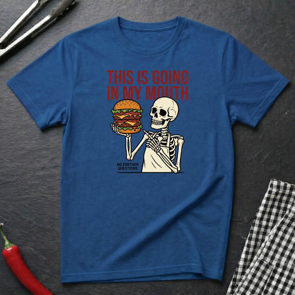 Going In My Mouth T-Shirt