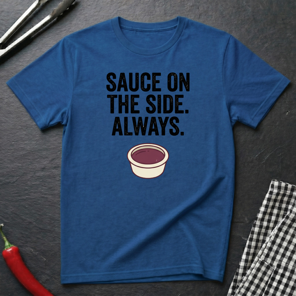 Sauce On The Side T-Shirt