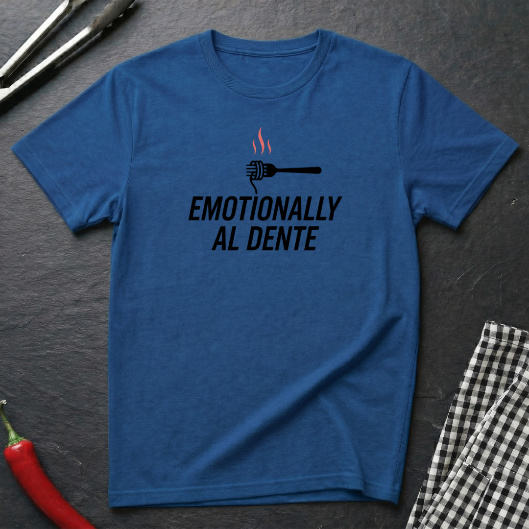 Emotionally Al Dente T-Shirt
