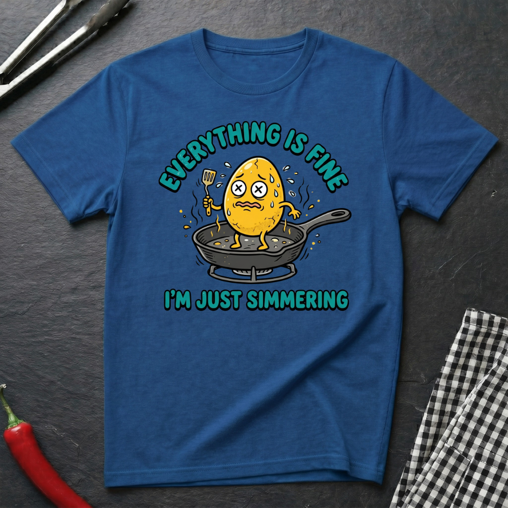 Everything Is Fine T-Shirt