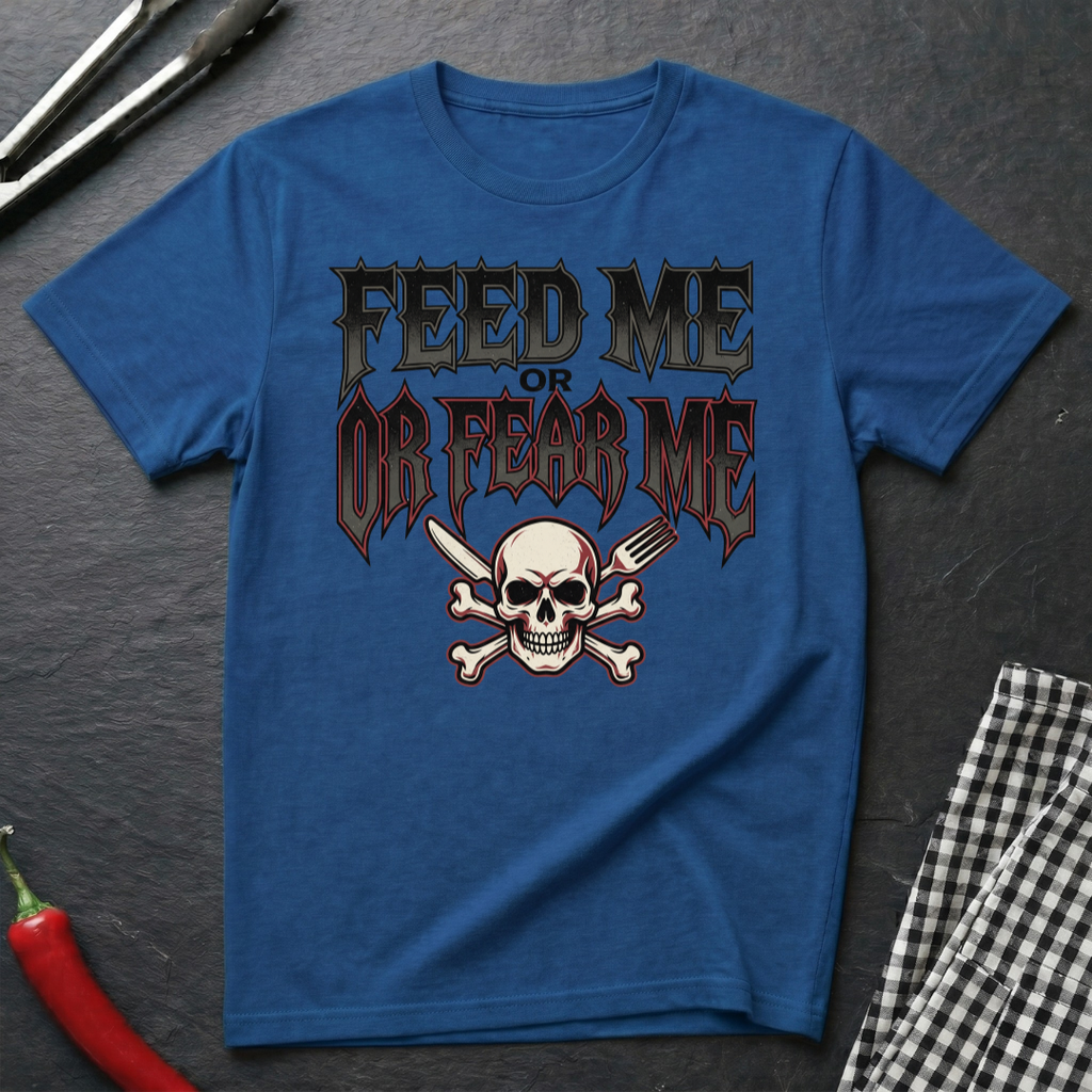 Feed Me Or Fear Me T-Shirt
