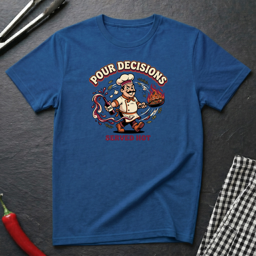 Pour Decisions T-Shirt