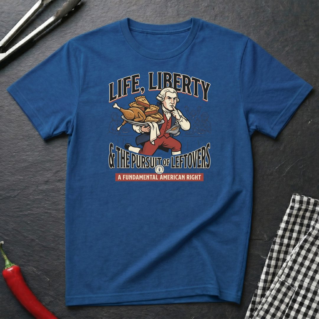 Pursuit Of Leftovers T-Shirt