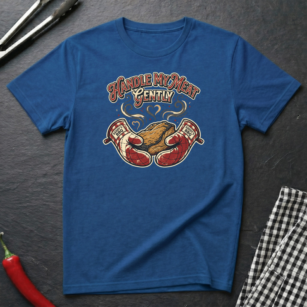 Handle My Meat Gently T-Shirt