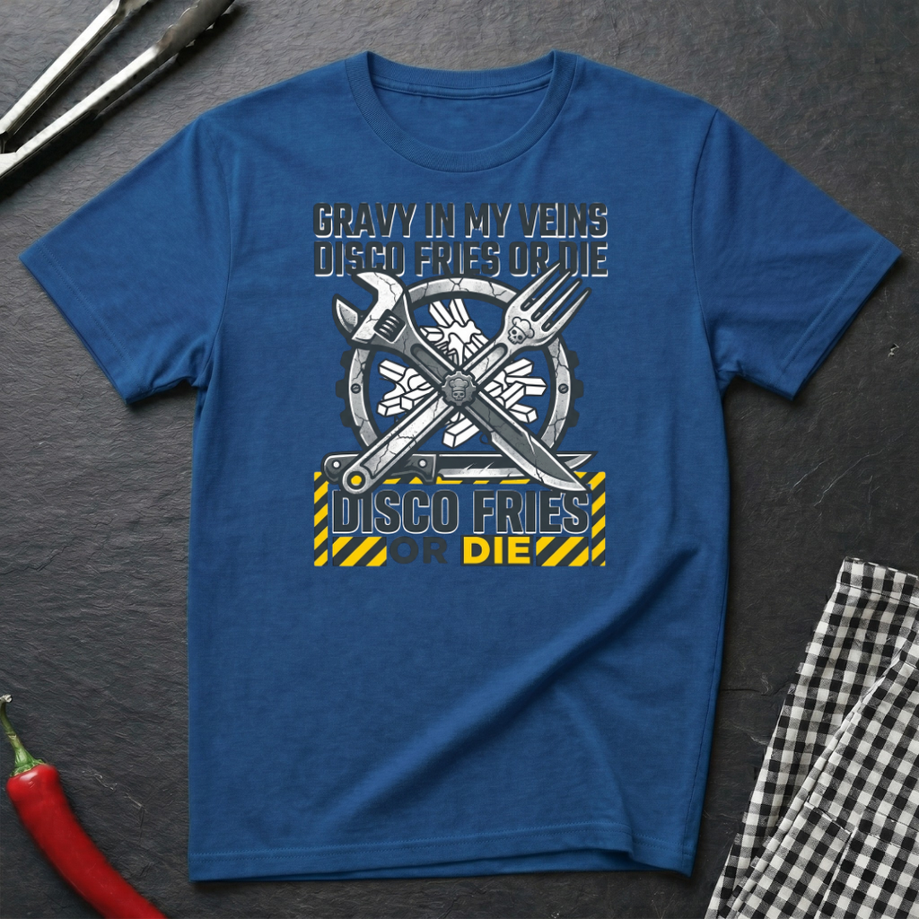 Disco Fries or Die T-Shirt