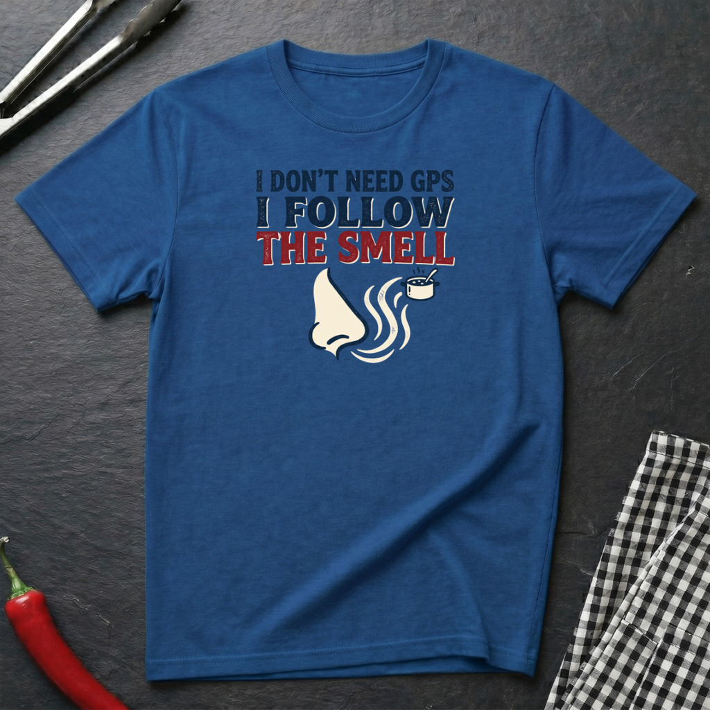 Don't Need GPS T-Shirt
