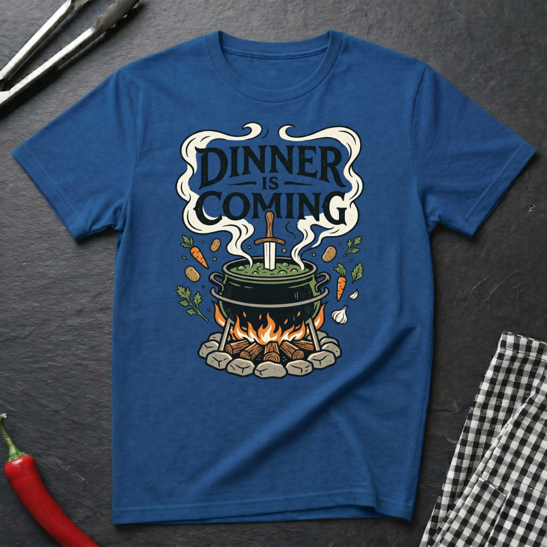 Dinner Is Coming T-Shirt