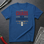 Chaos Is A Condiment T-Shirt
