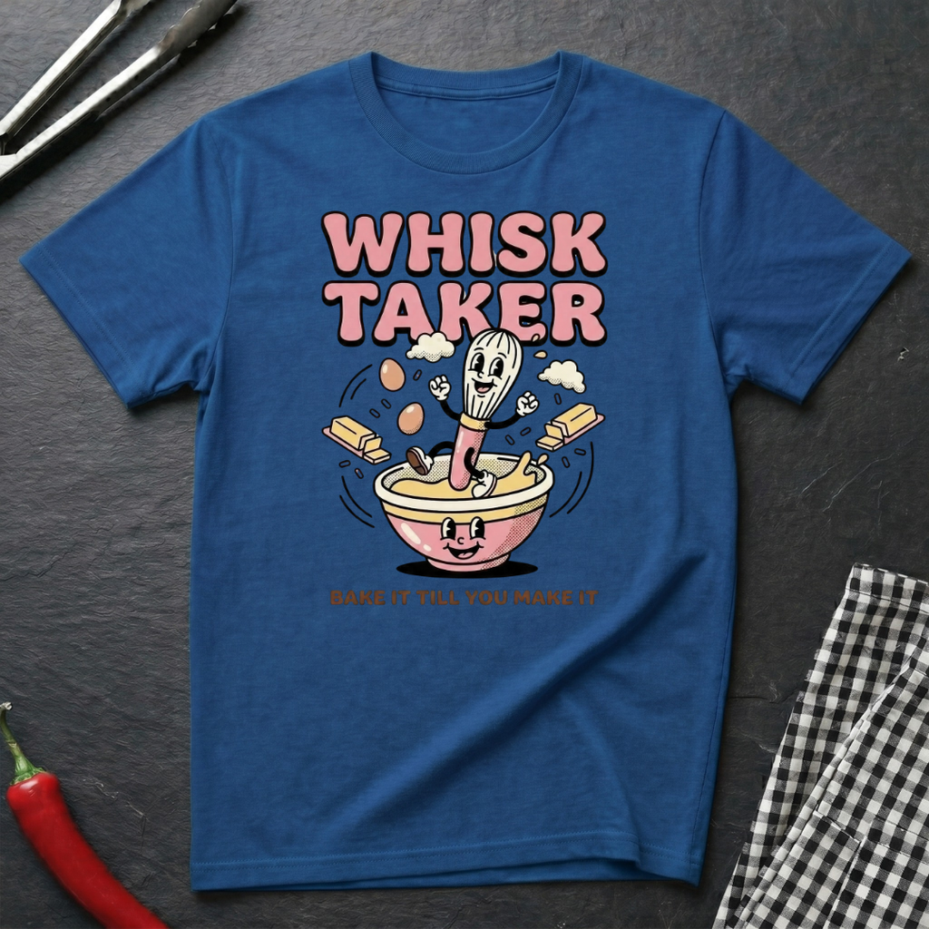 Bake It Till You Make It T-Shirt