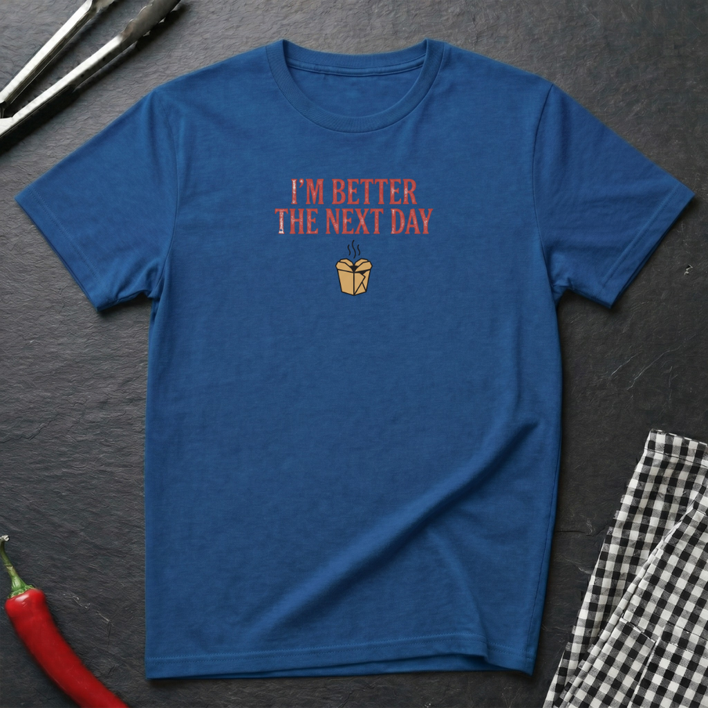 Better The Next Day T-Shirt