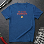 Better The Next Day T-Shirt