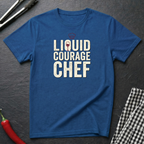 Liquid Courage Chef T-Shirt