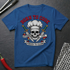Born To Cook T-Shirt