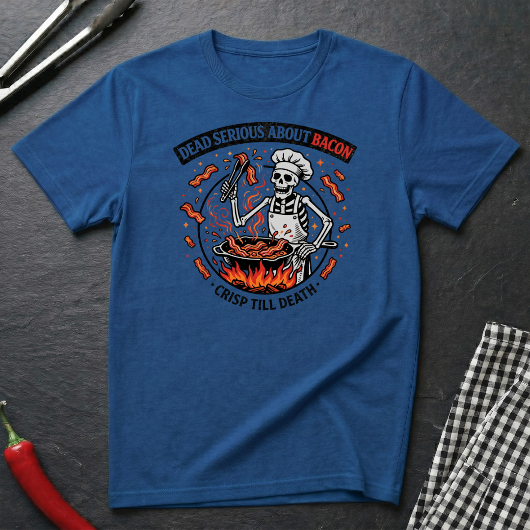 Dead Serious About Bacon T-Shirt