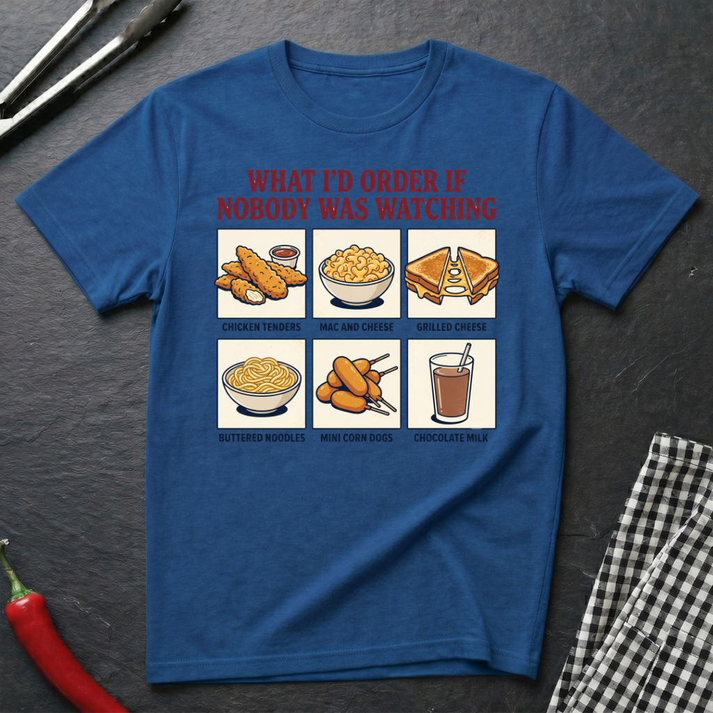 What I'd Order T-Shirt