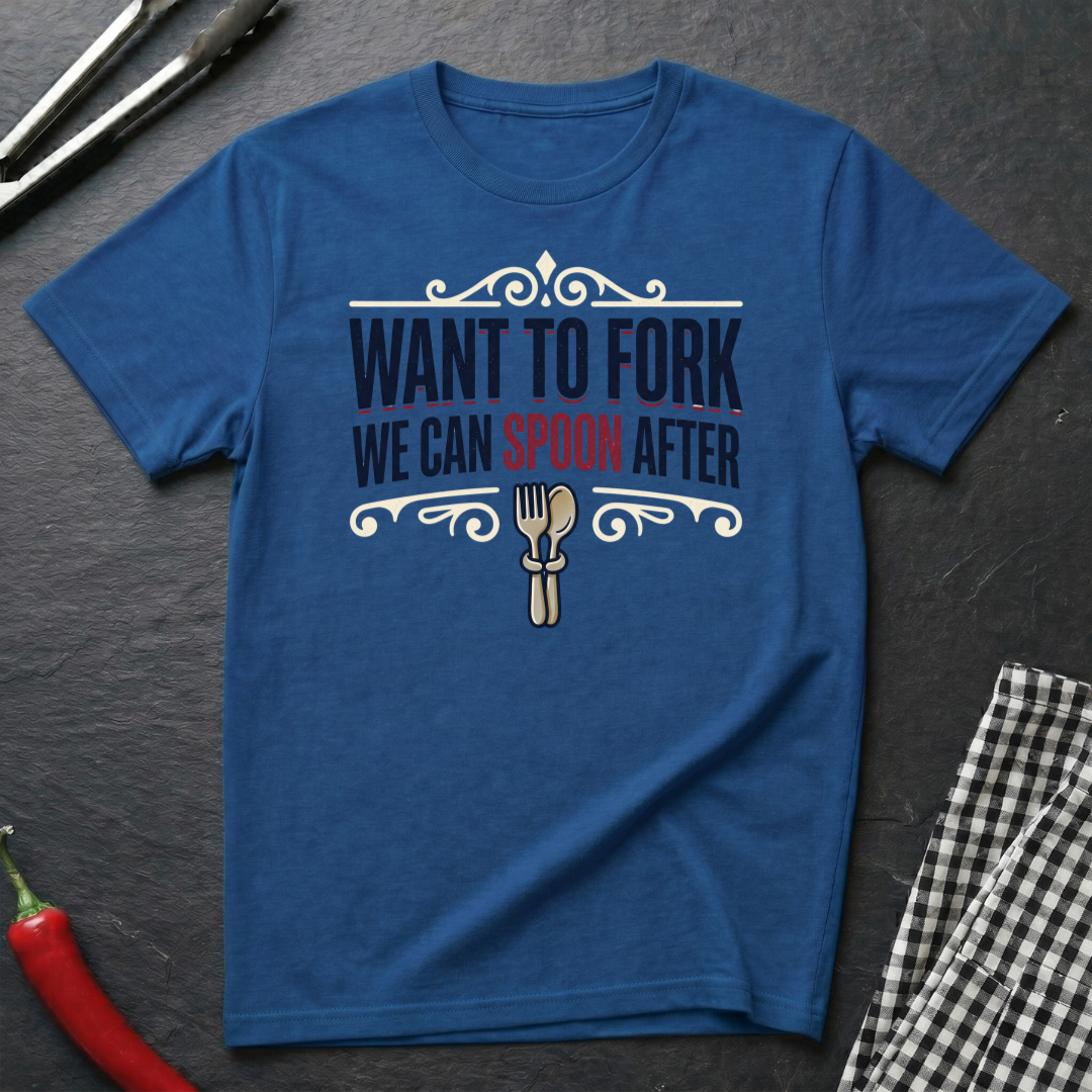 Want To Fork T-Shirt