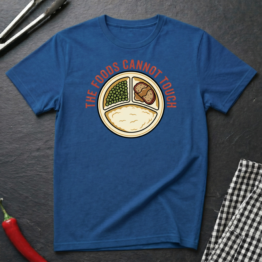 Foods Cannot Touch T-Shirt